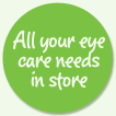 All your eye care needs in store