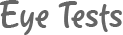 Eye Tests