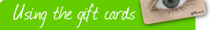 Using the Gift Cards